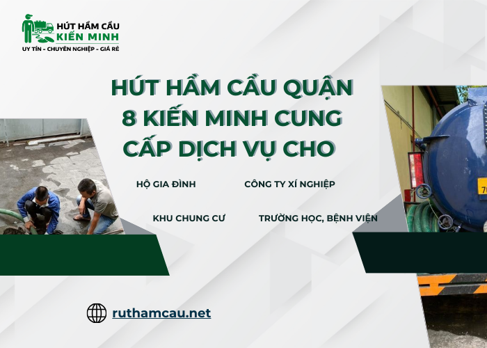 Những đối tượng Kiến Minh cung cấp dịch vụ hút hầm cầu quận 8