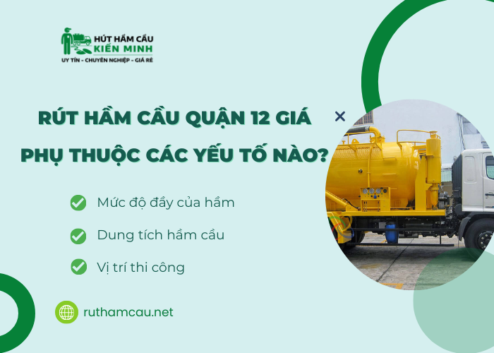 Một số yếu tố phụ thuộc vào giá rút hầm cầu Quận 12