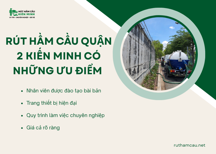 Ưu điểm dịch vụ rút hầm cầu quận 2 Kiến minh