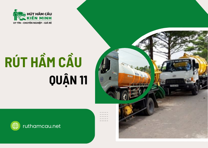 Rút hầm cầu Quận 11 tại Kiến Minh